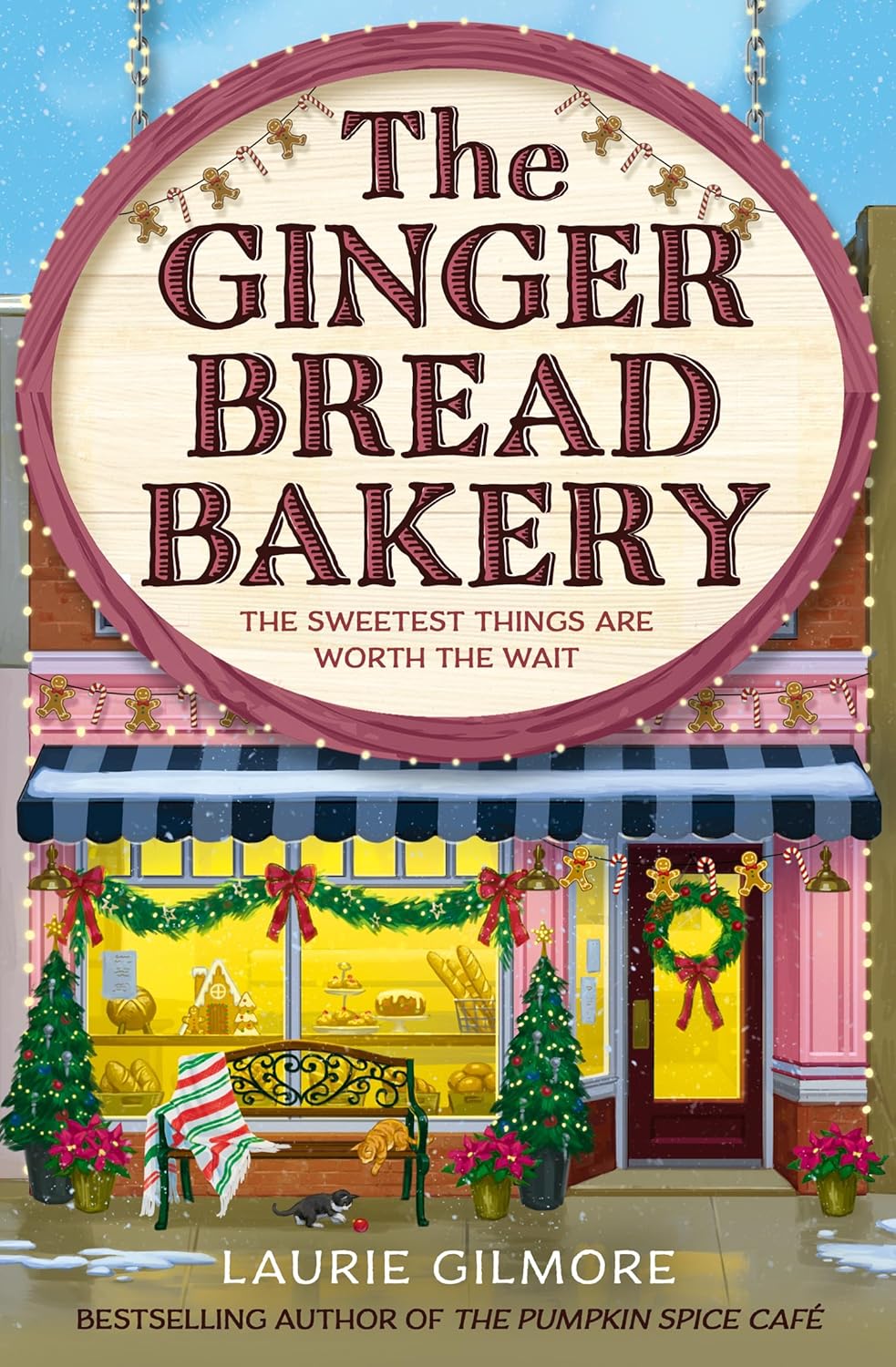 The Gingerbread Bakery by Laurie Gilmore